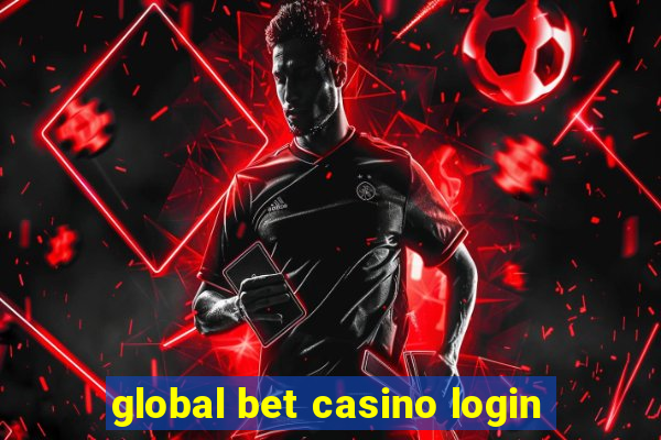 global bet casino login