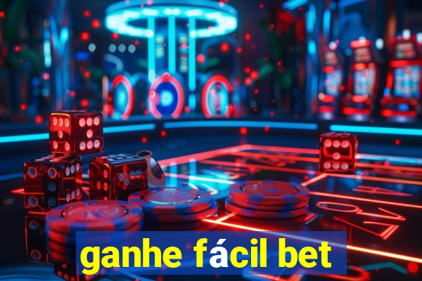 ganhe fácil bet