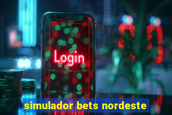 simulador bets nordeste