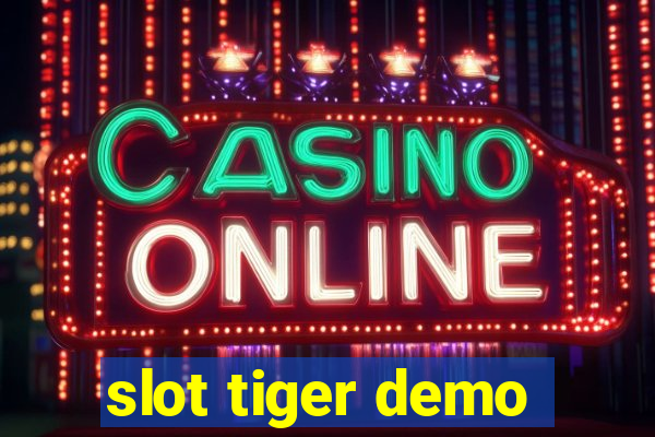 slot tiger demo