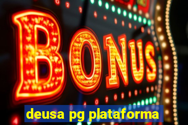 deusa pg plataforma