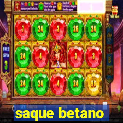 saque betano