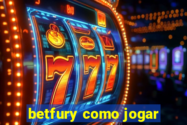 betfury como jogar