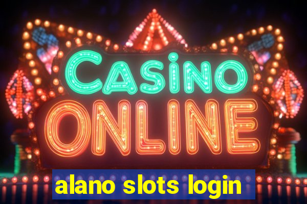 alano slots login