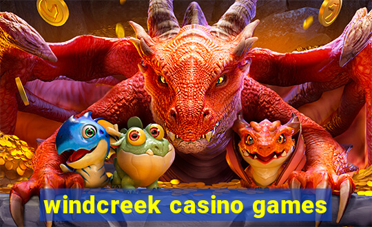 windcreek casino games