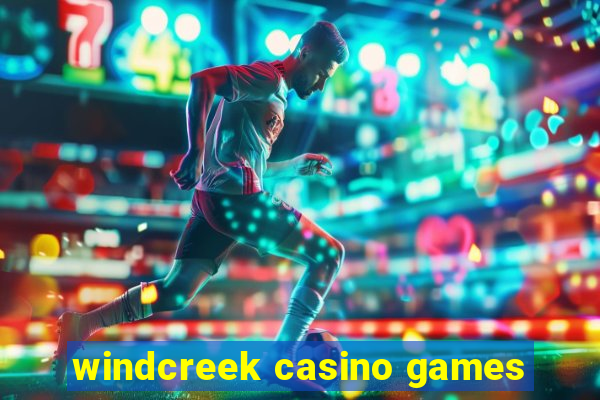 windcreek casino games