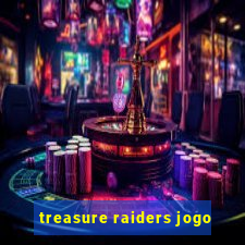 treasure raiders jogo