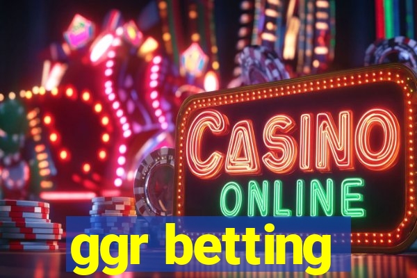 ggr betting