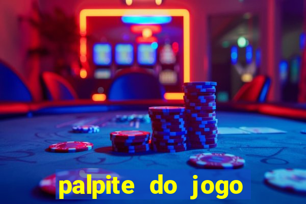 palpite do jogo aberto hoje