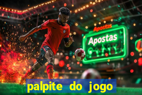 palpite do jogo aberto hoje