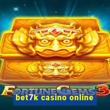 bet7k casino online