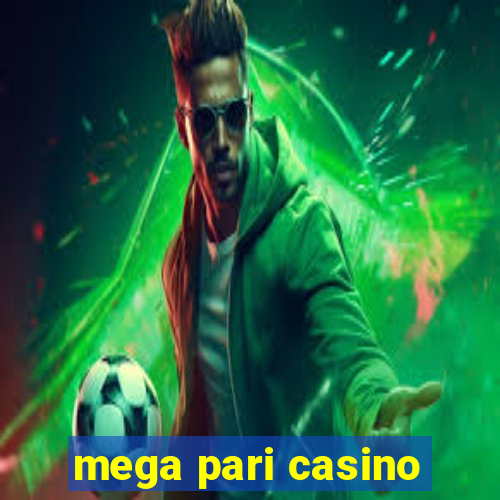 mega pari casino