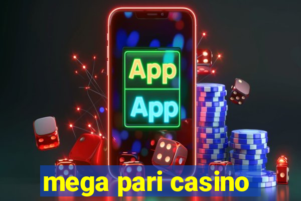 mega pari casino