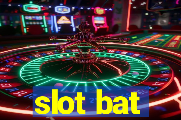 slot bat