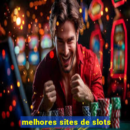 melhores sites de slots