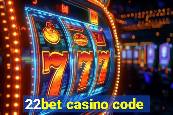 22bet casino code