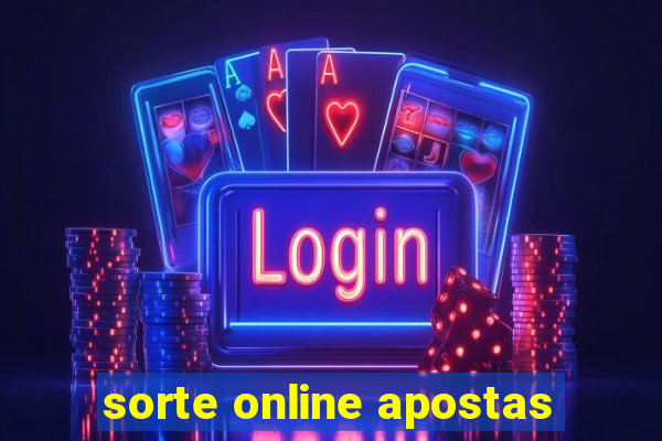 sorte online apostas