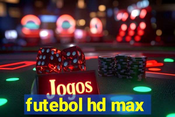 futebol hd max