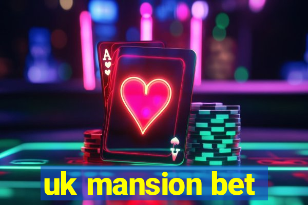 uk mansion bet