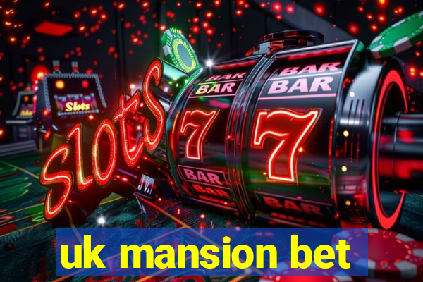 uk mansion bet