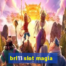 brl11 slot magia