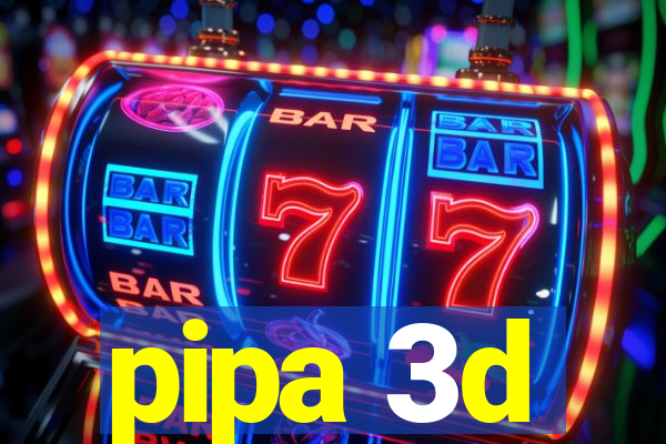 pipa 3d