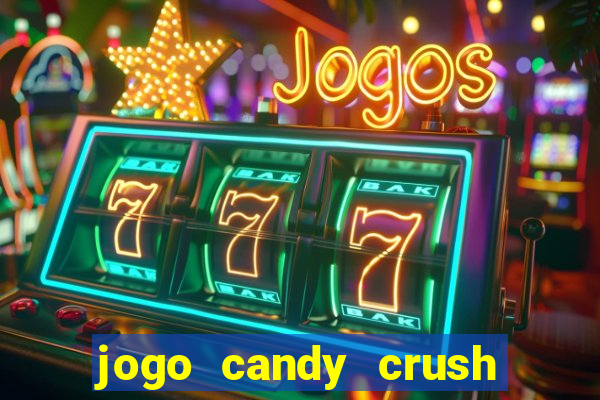 jogo candy crush saga no facebook