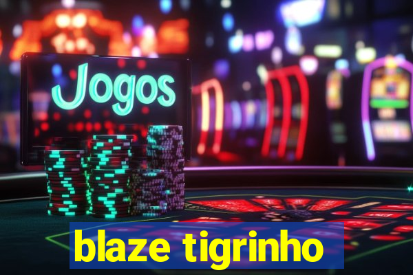 blaze tigrinho