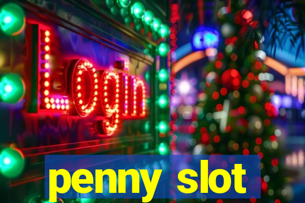 penny slot