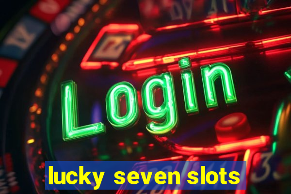 lucky seven slots