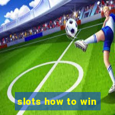 slots how to win