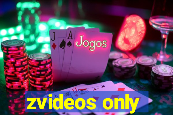 zvideos only