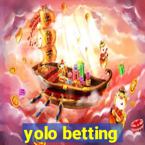 yolo betting