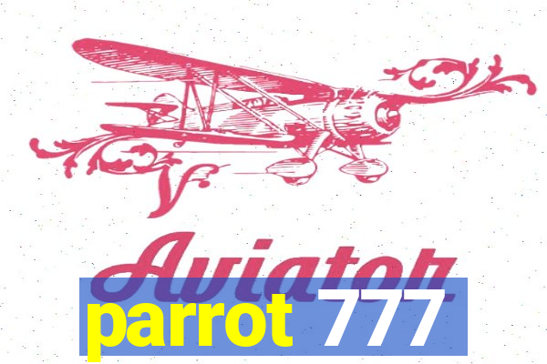 parrot 777