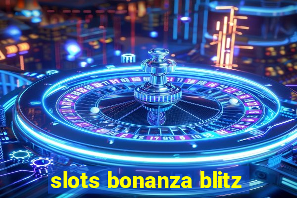 slots bonanza blitz