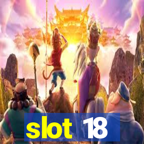 slot 18