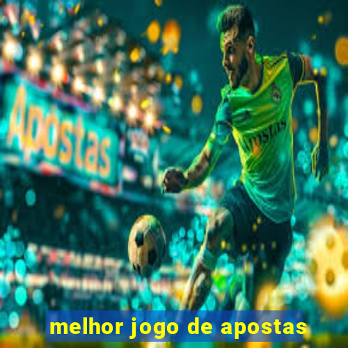 melhor jogo de apostas