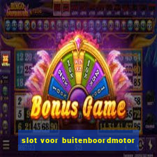 slot voor buitenboordmotor