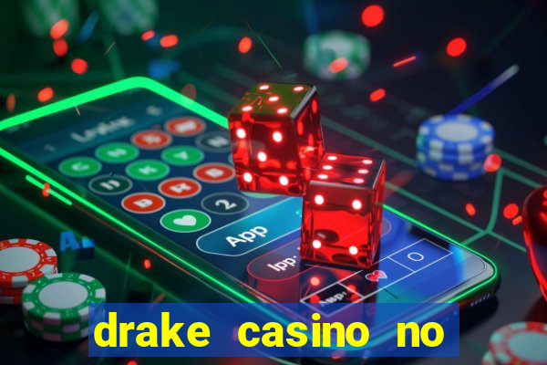 drake casino no deposit bonus codes 2020