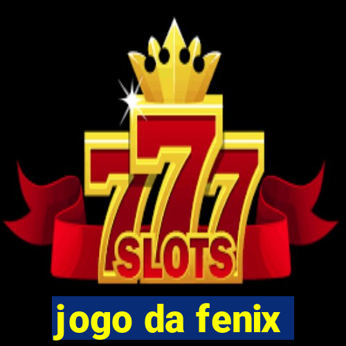 jogo da fenix