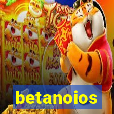 betanoios