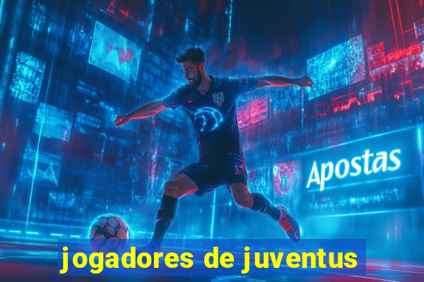 jogadores de juventus