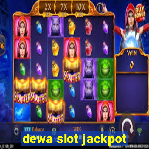 dewa slot jackpot