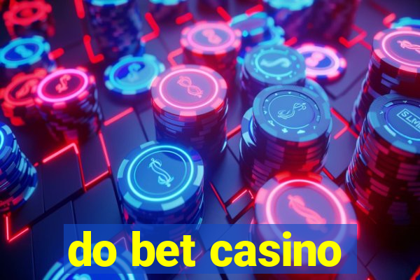 do bet casino