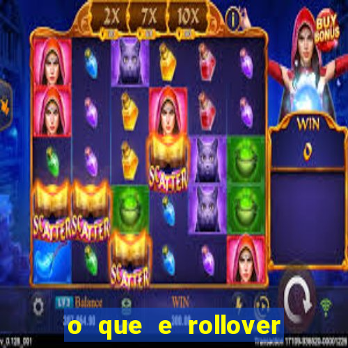 o que e rollover no jogo