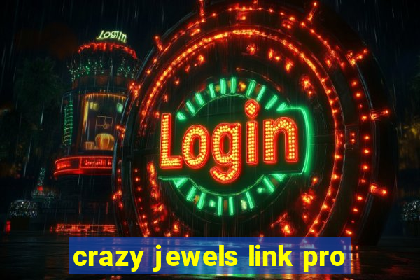 crazy jewels link pro