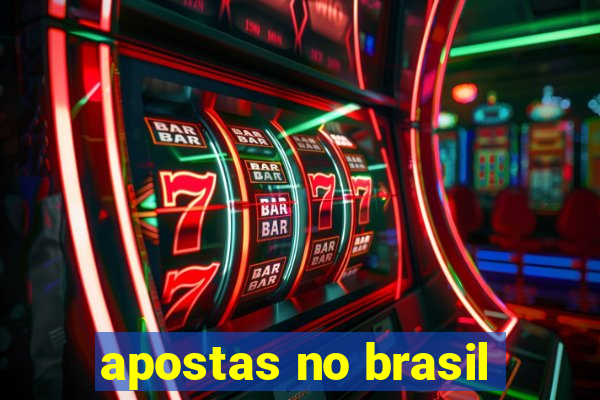 apostas no brasil