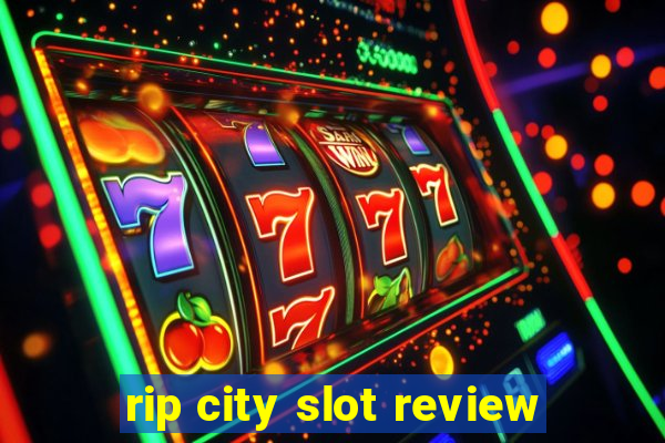 rip city slot review