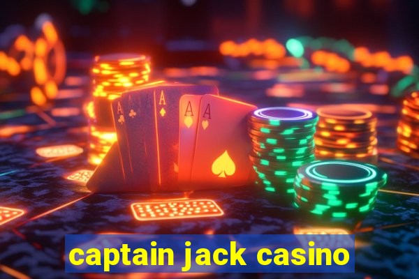 captain jack casino