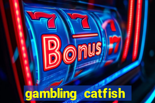 gambling catfish bend casino